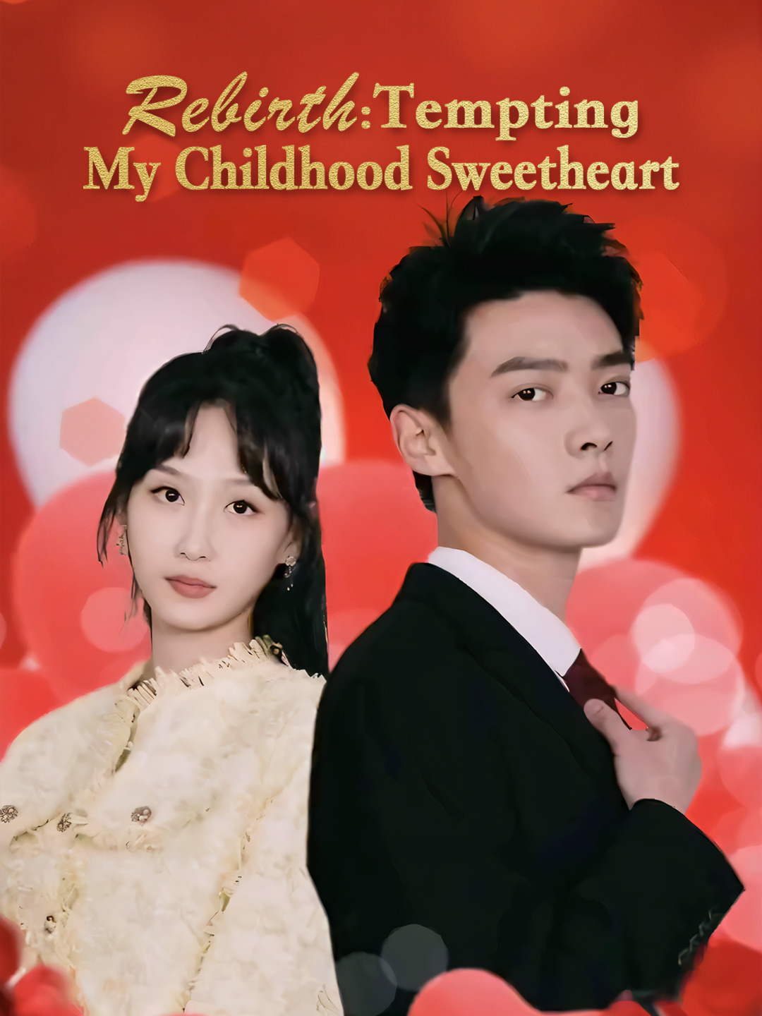 Rebirth: Tempting My Childhood Sweetheart