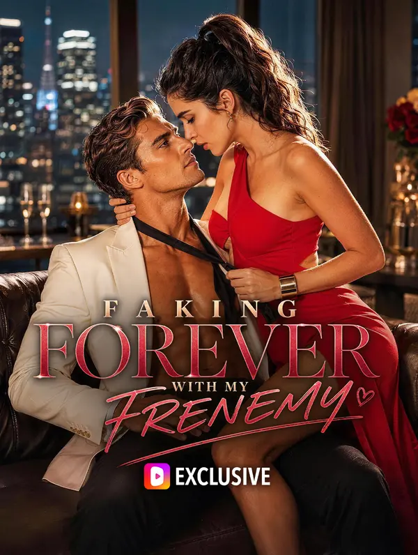 Faking Forever with My Frenemy