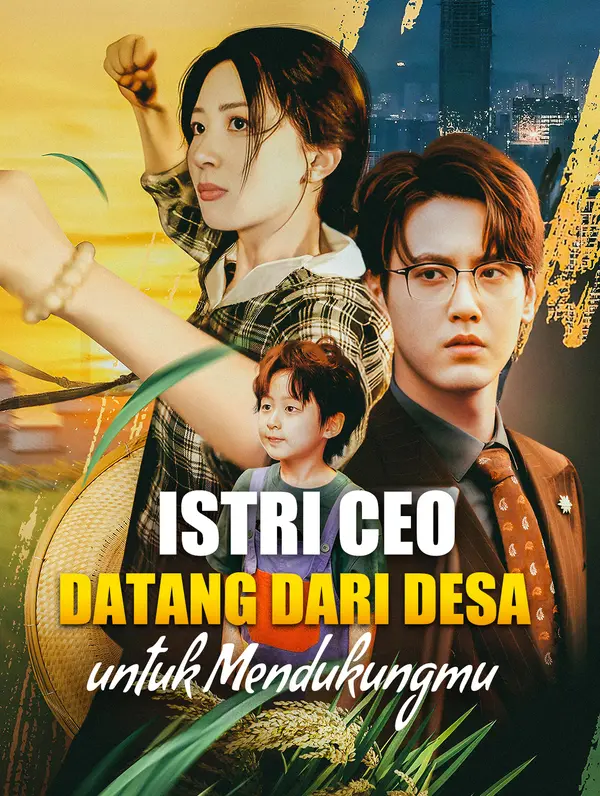 Istri CEO Datang dari Desa untuk Mendukungmu(Sulih Suara)