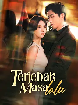 Terjebak Masa Lalu