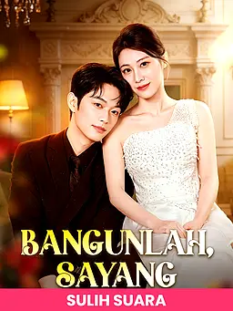 (Sulih Suara)Bangunlah, Sayang