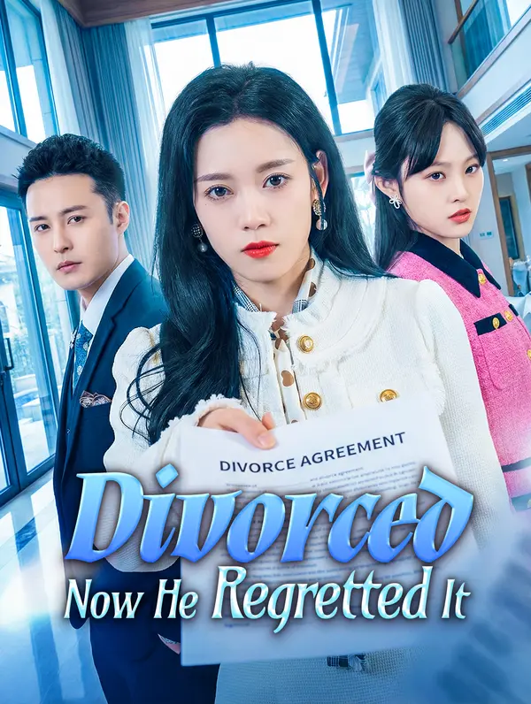 Divorced, Now He Regretted It(Dubbed)