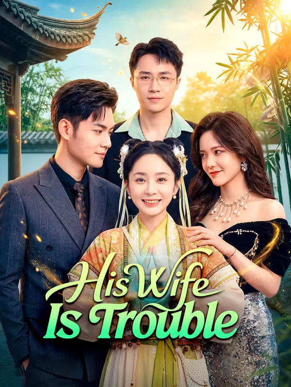 His Wife Is Trouble(Dubbed)