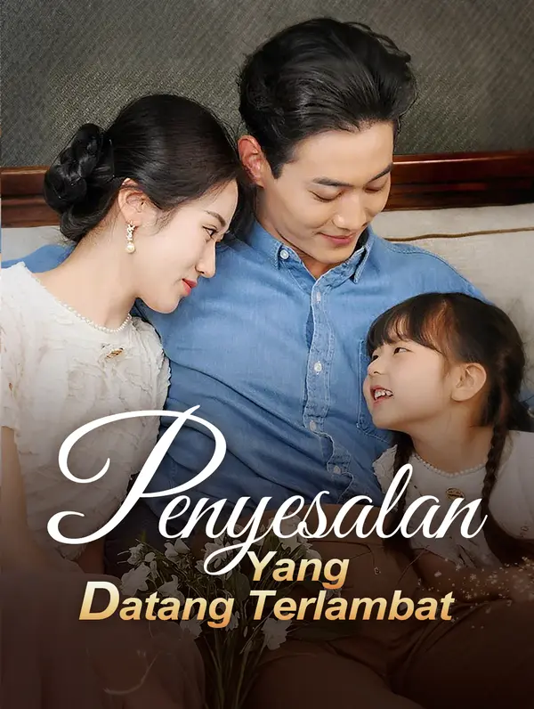 Penyesalan Yang Datang Terlambat(Sulih Suara)