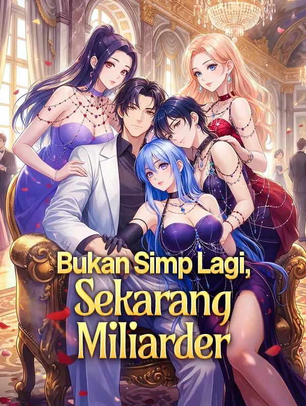 Bukan Simp Lagi, Sekarang Miliarder(Sulih Suara)