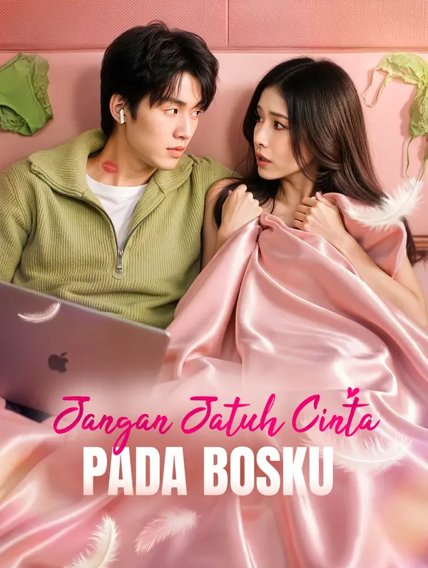Jangan Jatuh Cinta pada Bosku(Sulih Suara)