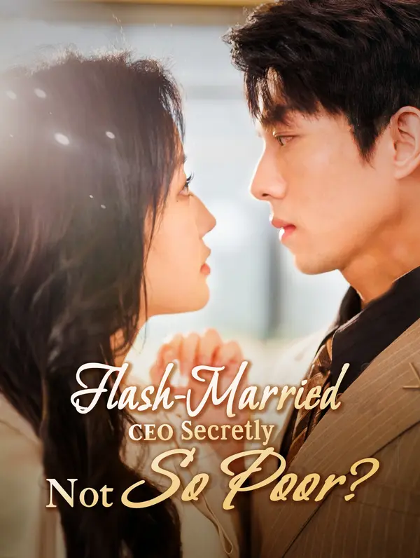 Flash-Married CEO, Secretly Not So Poor?(Dubbed)