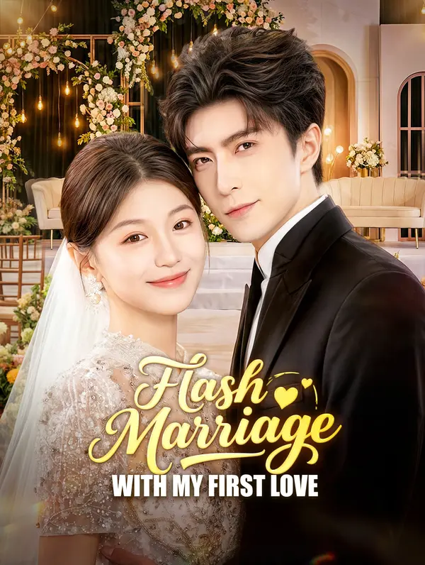 Flash Marriage With My First Love(Dubbed)