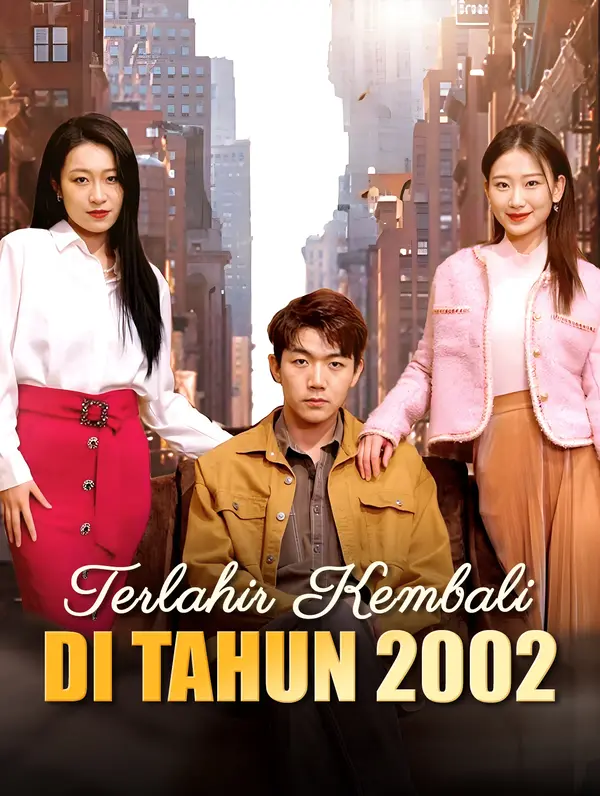 Terlahir Kembali di Tahun 2002(Sulih Suara)