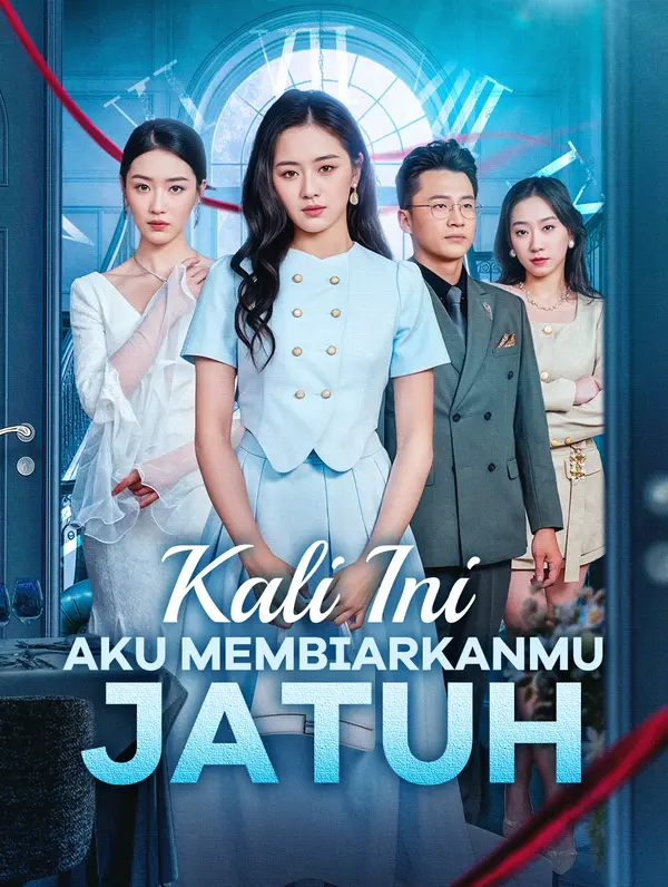 Kali Ini Aku Membiarkanmu Jatuh(Sulih Suara)