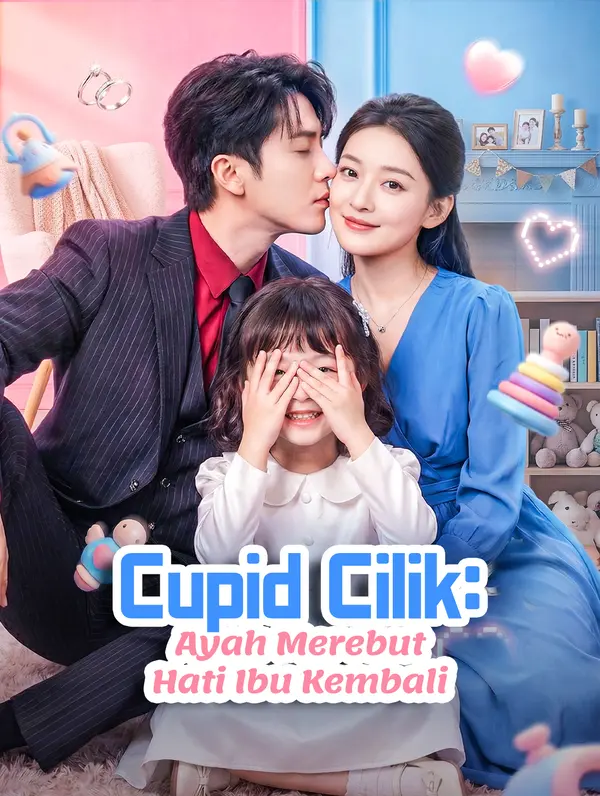 Cupid Cilik: Ayah Merebut Hati Ibu Kembali