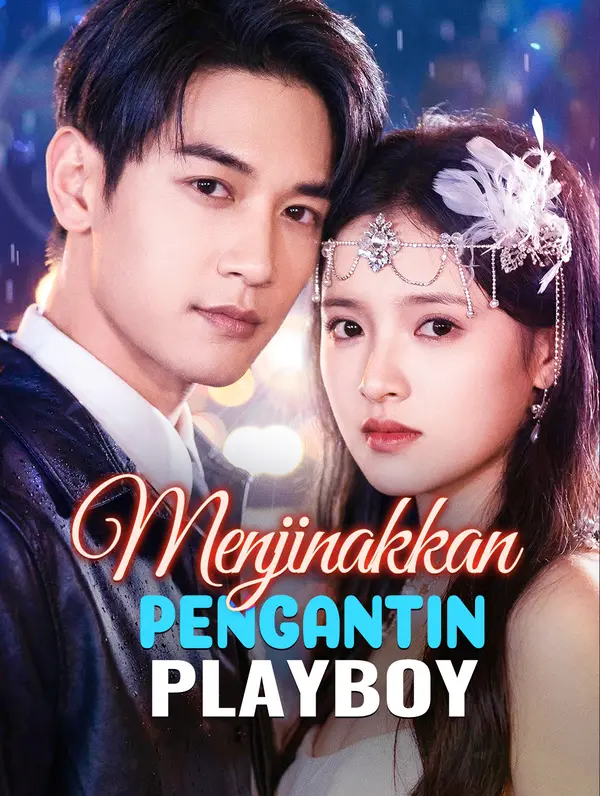 Menjinakkan Pengantin Playboy(Sulih Suara)