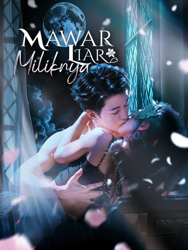 Mawar Liar Miliknya(Sulih Suara)