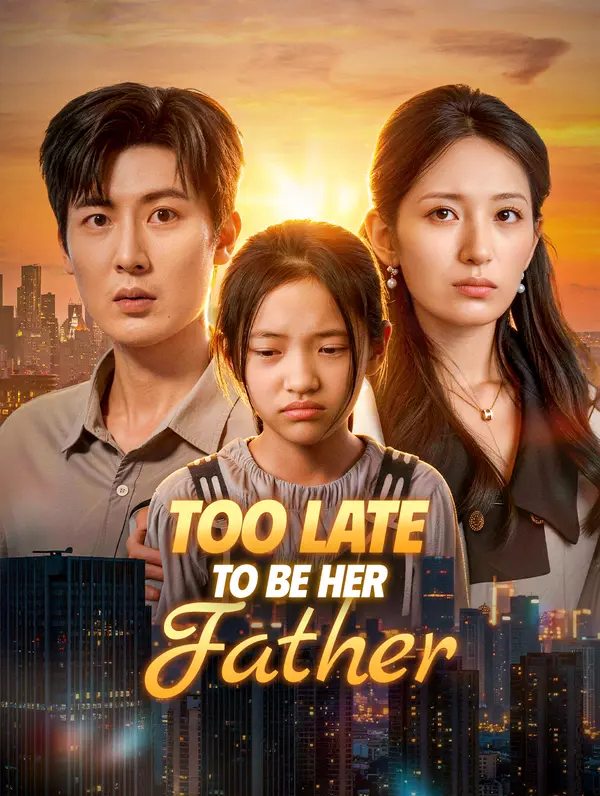 Too Late to Be Her Father(Dubbed)