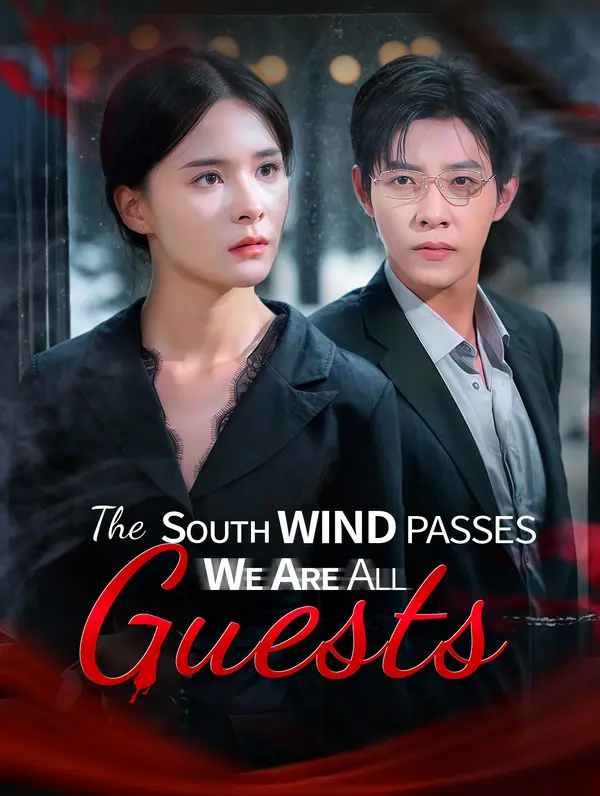 The South Wind Passes, We Are All Guests(Dubbed)