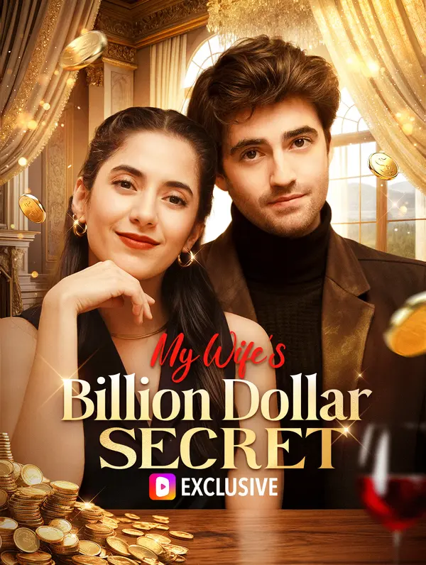 My Wife's Billion Dollar Secret