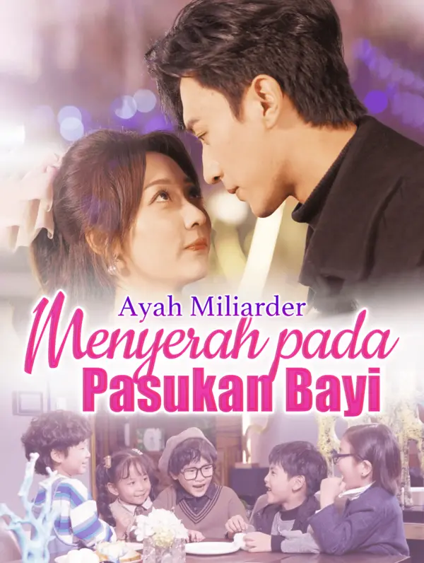 Ayah Miliarder: Menyerah pada Pasukan Bayi(Sulih Suara)