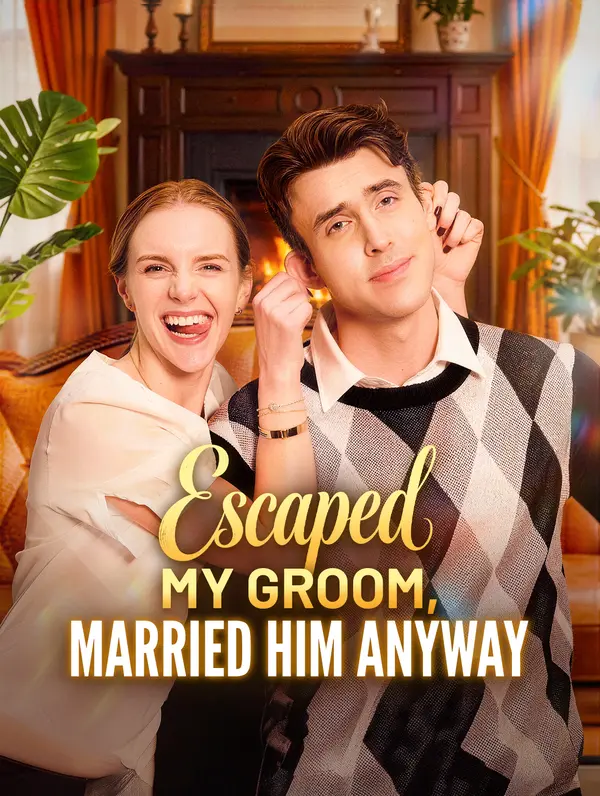 Escaped My Groom, Married Him Anyway