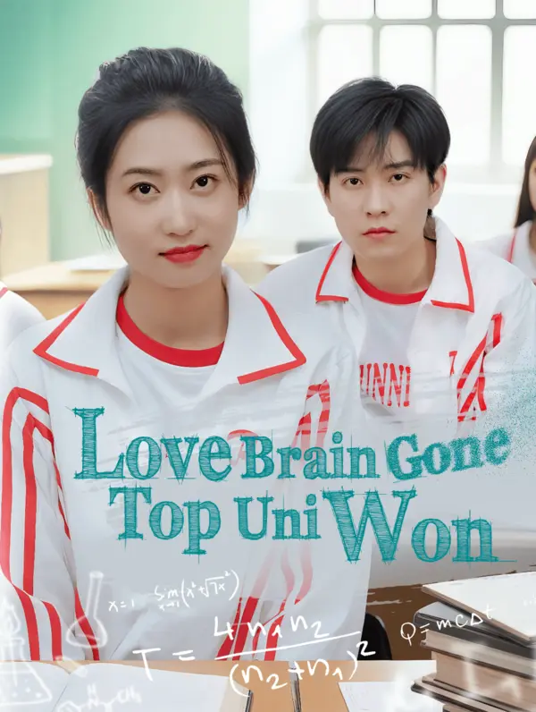 Love Brain Gone, Top Uni Won