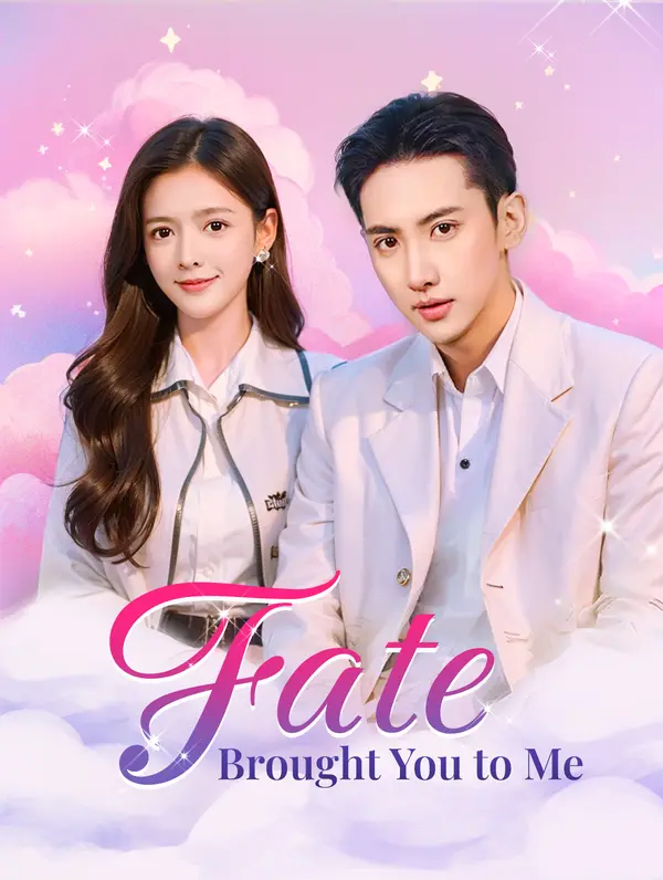 Fate Brought You to Me(Dubbed)