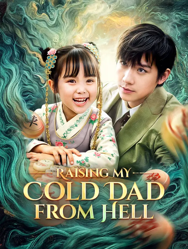 Raising My Cold Dad from Hell(Dubbed)