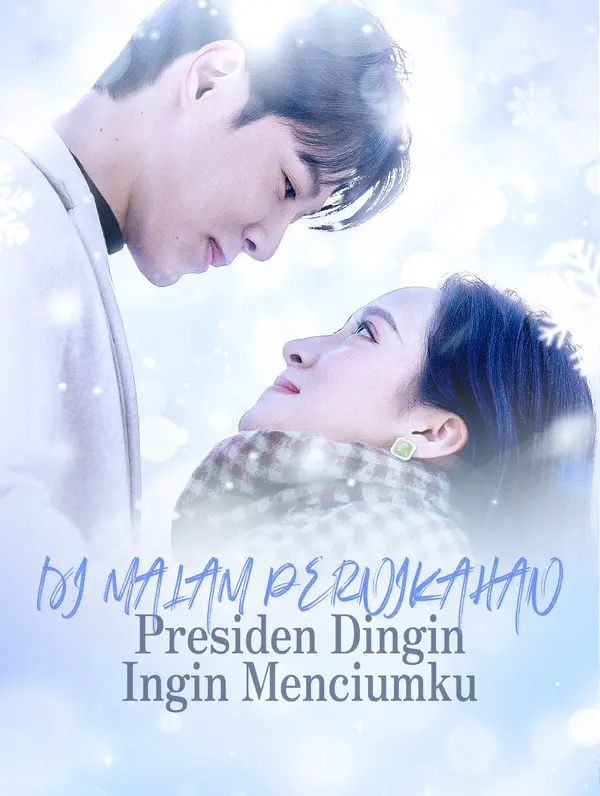 Di Malam Pernikahan, Presiden Dingin Ingin Menciumku(Sulih Suara)