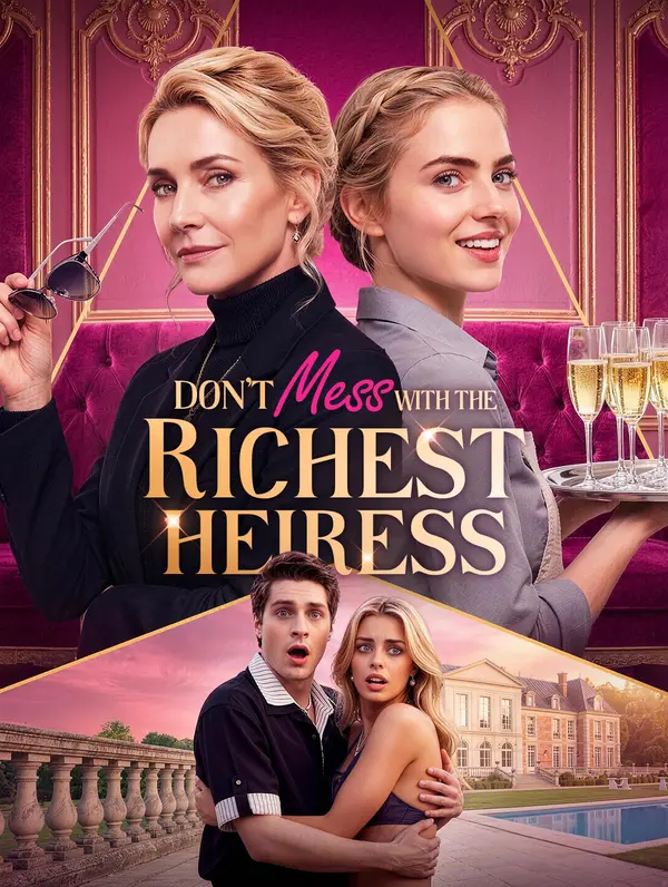 Don't Mess With the Richest Heiress