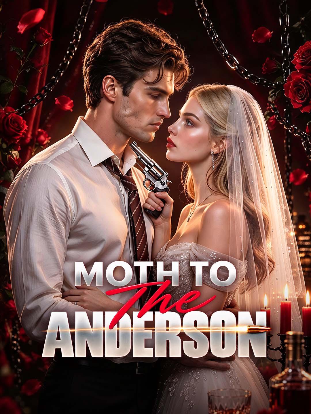 Moth to the Anderson