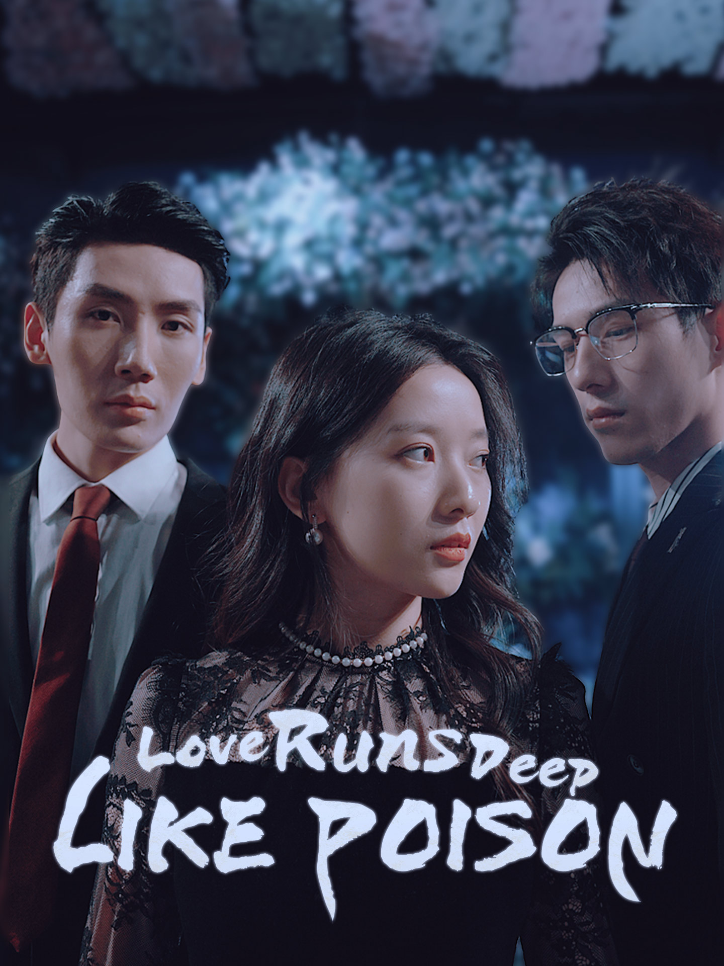 Love Runs Deep Like Poison