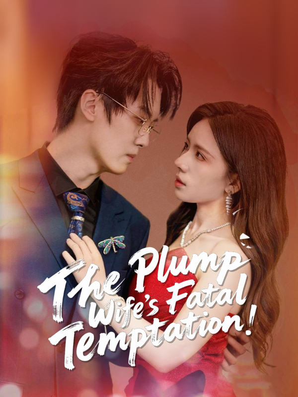 The Plump Wife’s Fatal Temptation(English dubbed version)