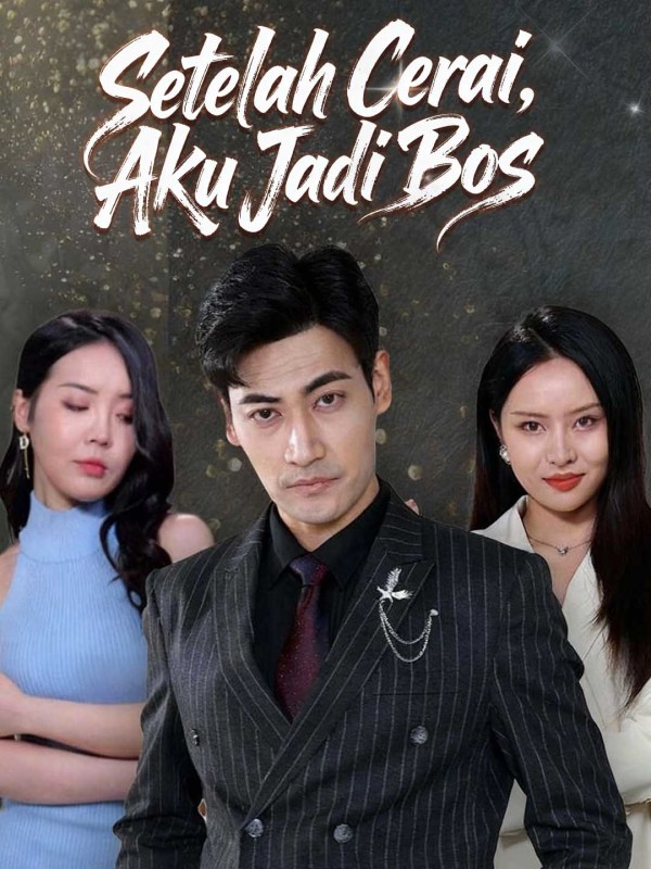 Setelah Cerai, Aku Jadi Bos
