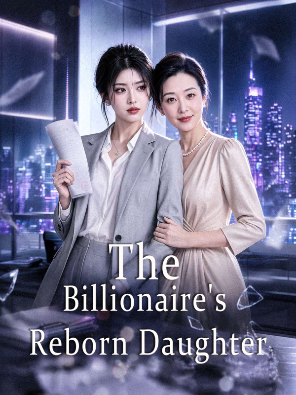 The Billionaire's Reborn Daughter