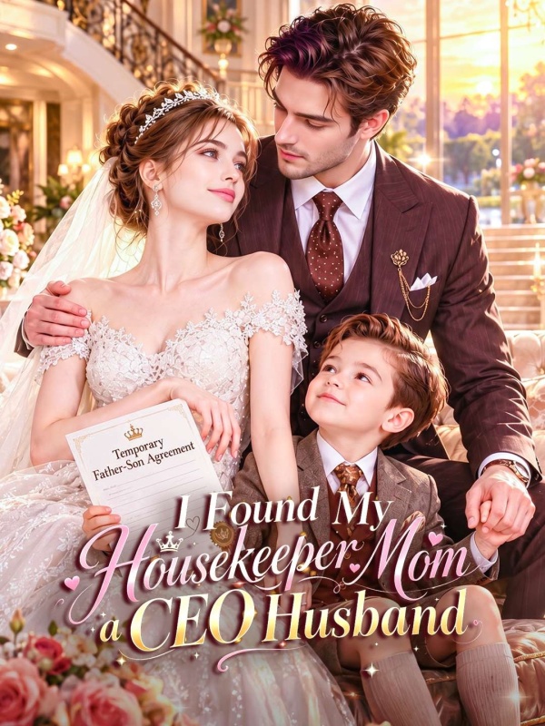 I Found My Housekeeper Mom a CEO Husband
