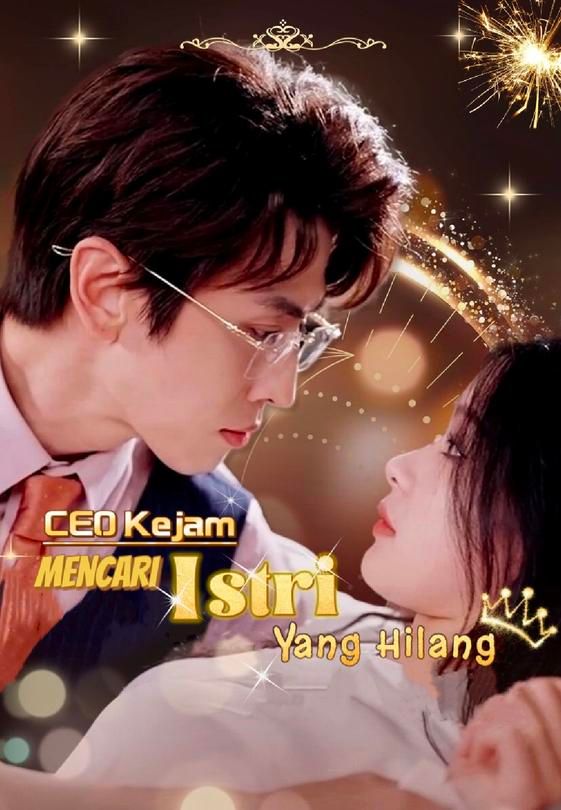CEO Kejam Mencari Istri Yang Hilang
