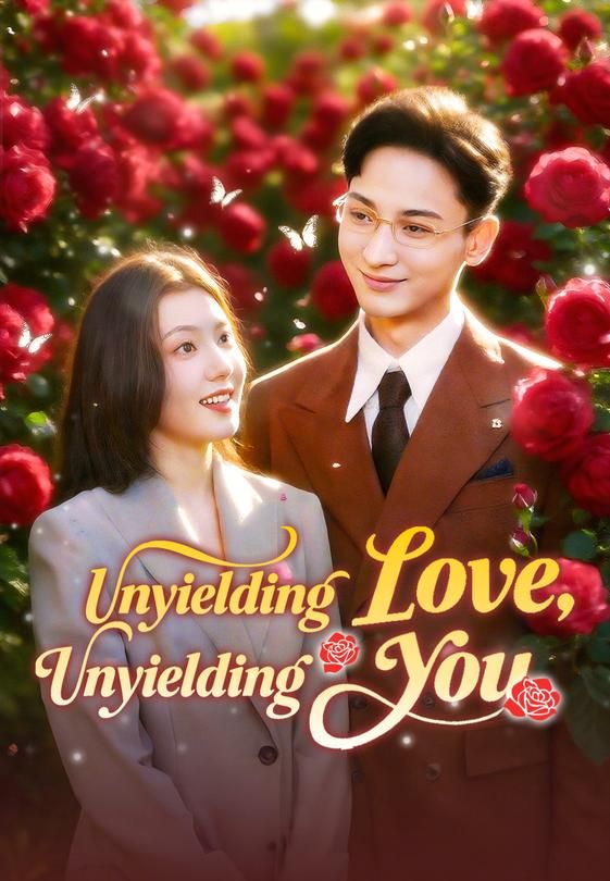 Unyielding Love, Unyielding You