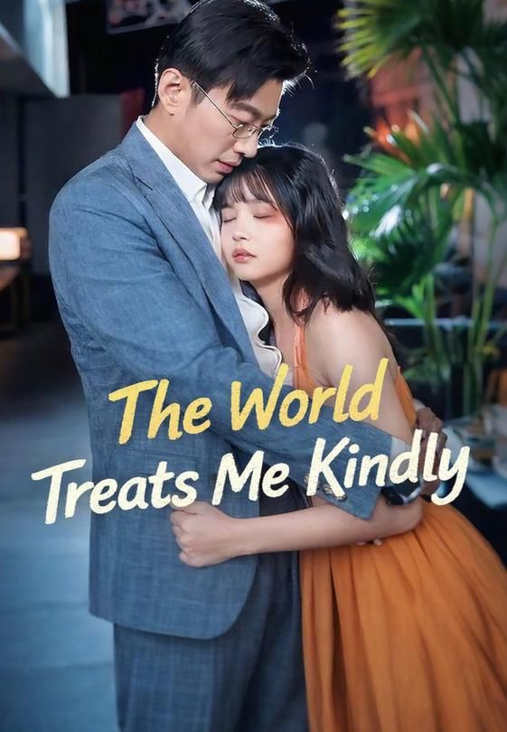 [Dubbed] The World Treats Me Kindly