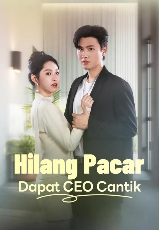 [Sulih Suara] Hilang Pacar Dapat CEO Cantik