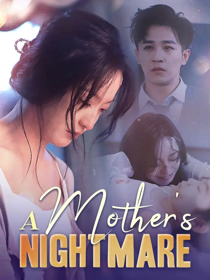 A Mother's Nightmare - Romance Short Drama | Melolo