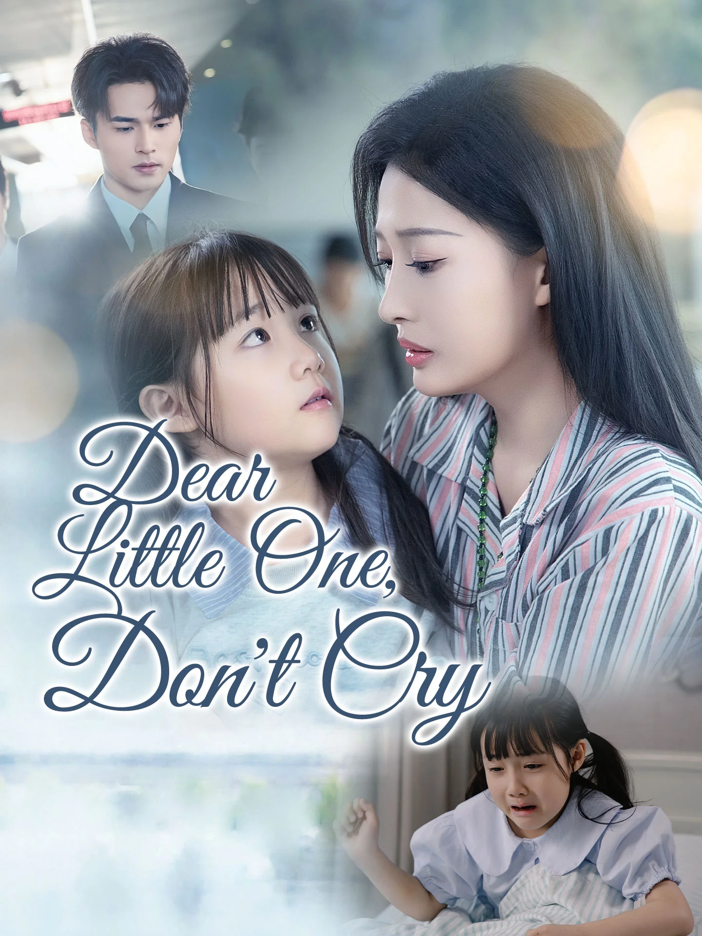 Dear Little One, Don't Cry - CEO Short Drama | Melolo