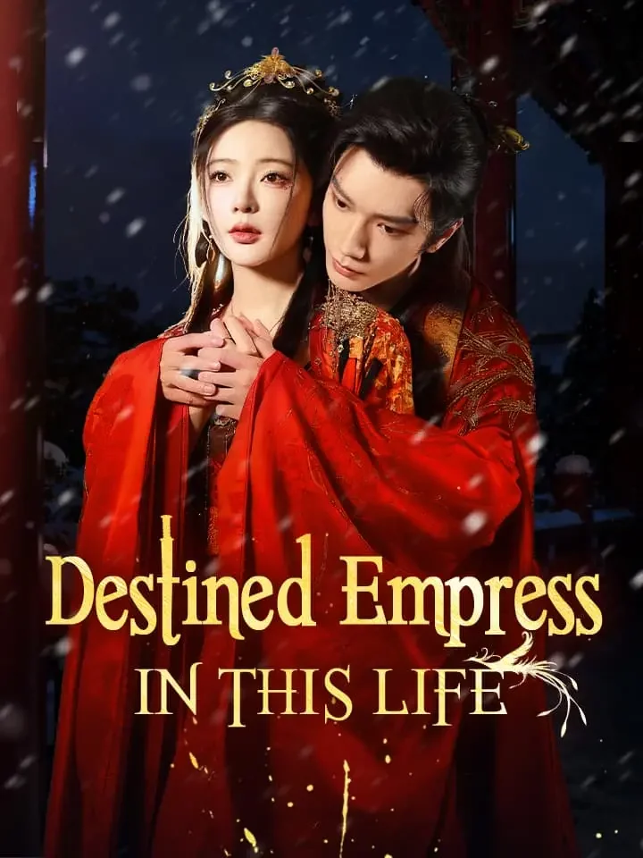 Destined Empress In This Life - Rebirth Short Drama | Melolo