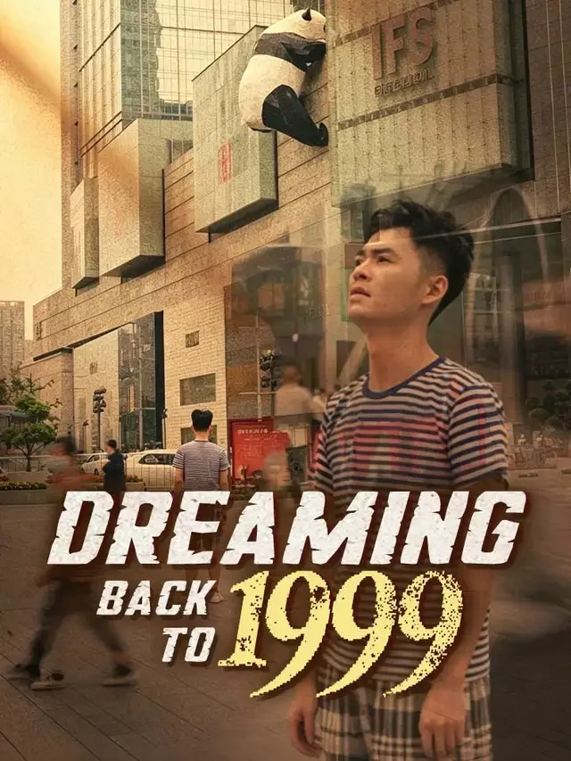 Dreaming Back to 1999 - Counterattack Short Drama | Melolo