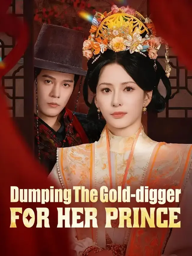 Dumping The Gold-digger For Her Prince - Revenge Short Drama | Melolo