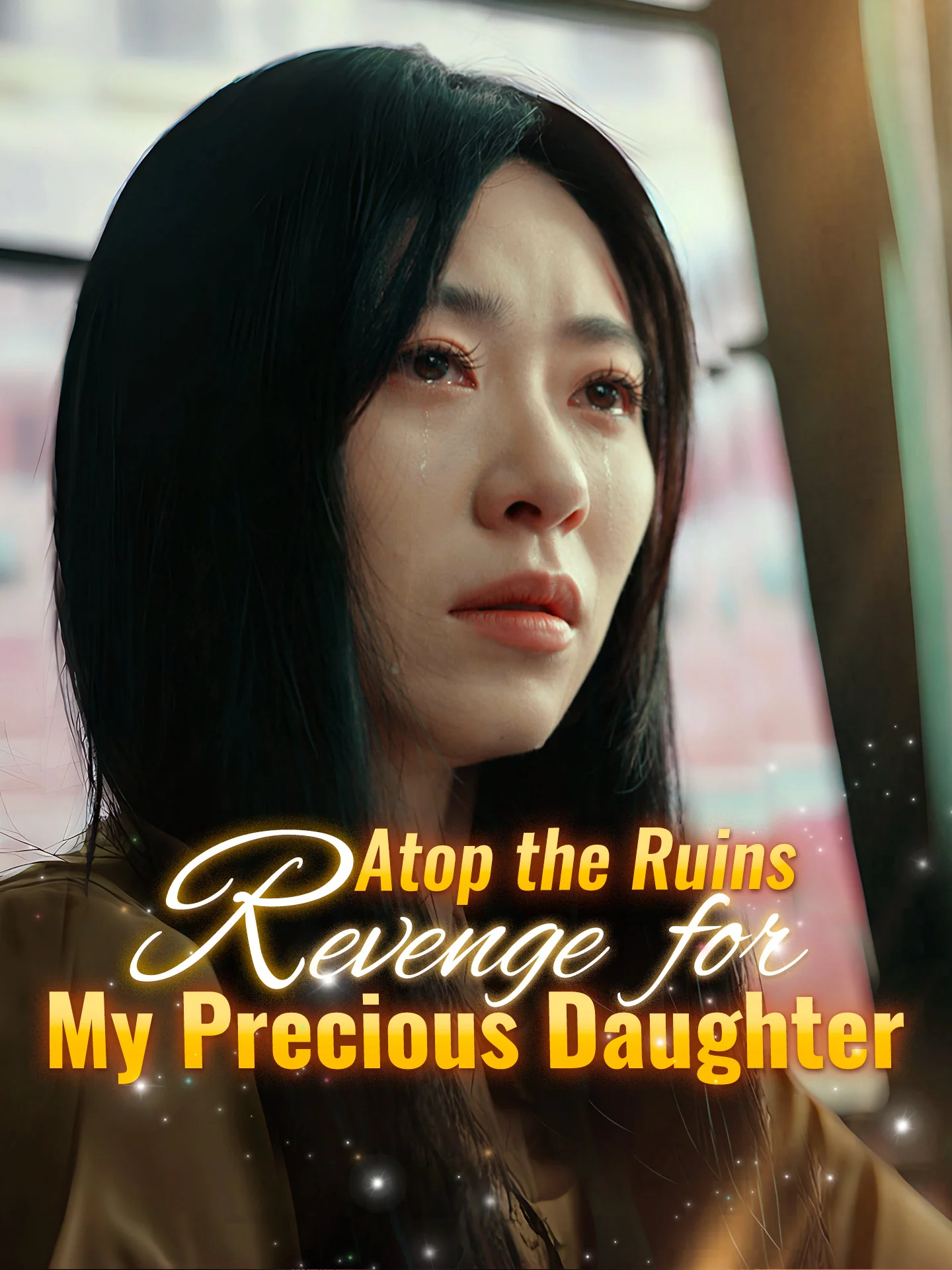 [ENG DUB] Atop the Ruins: Revenge For My Precious Daughter - Revenge Short Drama | Melolo