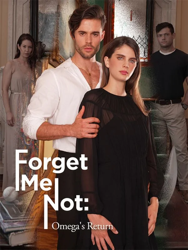 Forget Me Not: Omega's Return - Fantasy Short Drama | Melolo