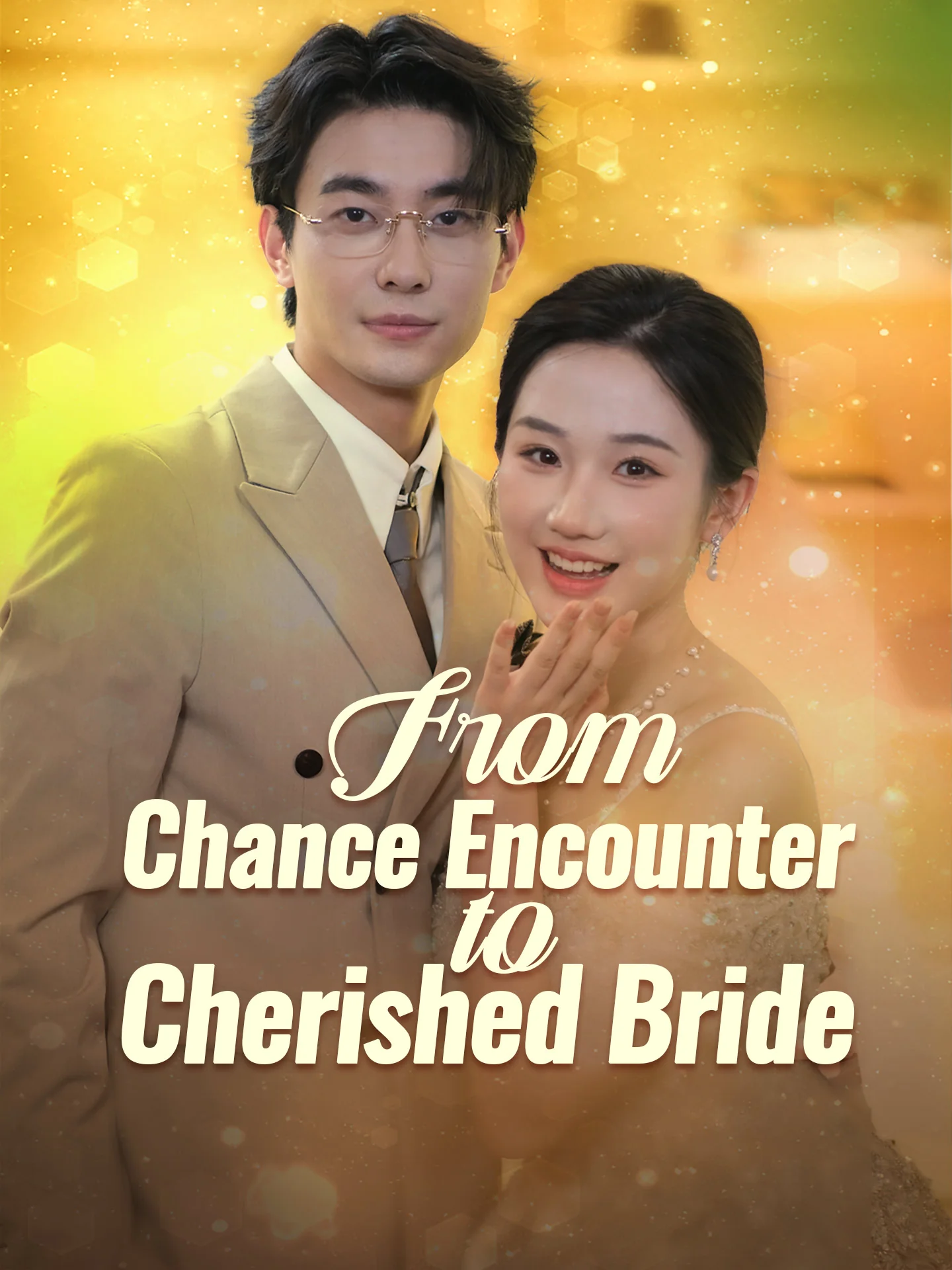 From Chance Encounter to Cherished Bride - CEO Short Drama | Melolo