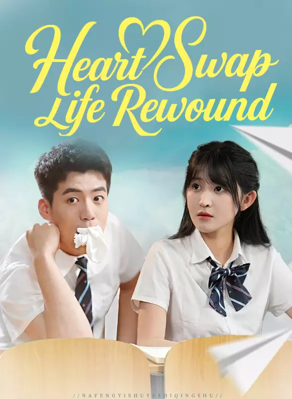 Heart Swap, Life Rewound - Rebirth Short Drama | Melolo