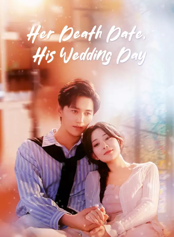 Her Death Date, His Wedding Day - Romance Short Drama | Melolo