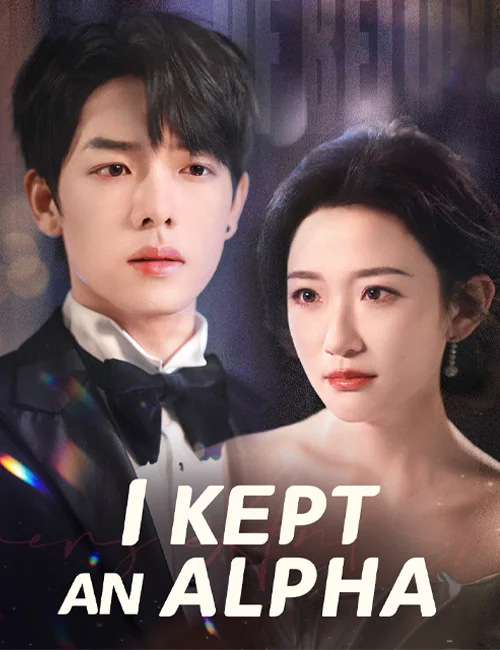 I Kept an Alpha(Dubbed) - Billionaire Short Drama | Melolo