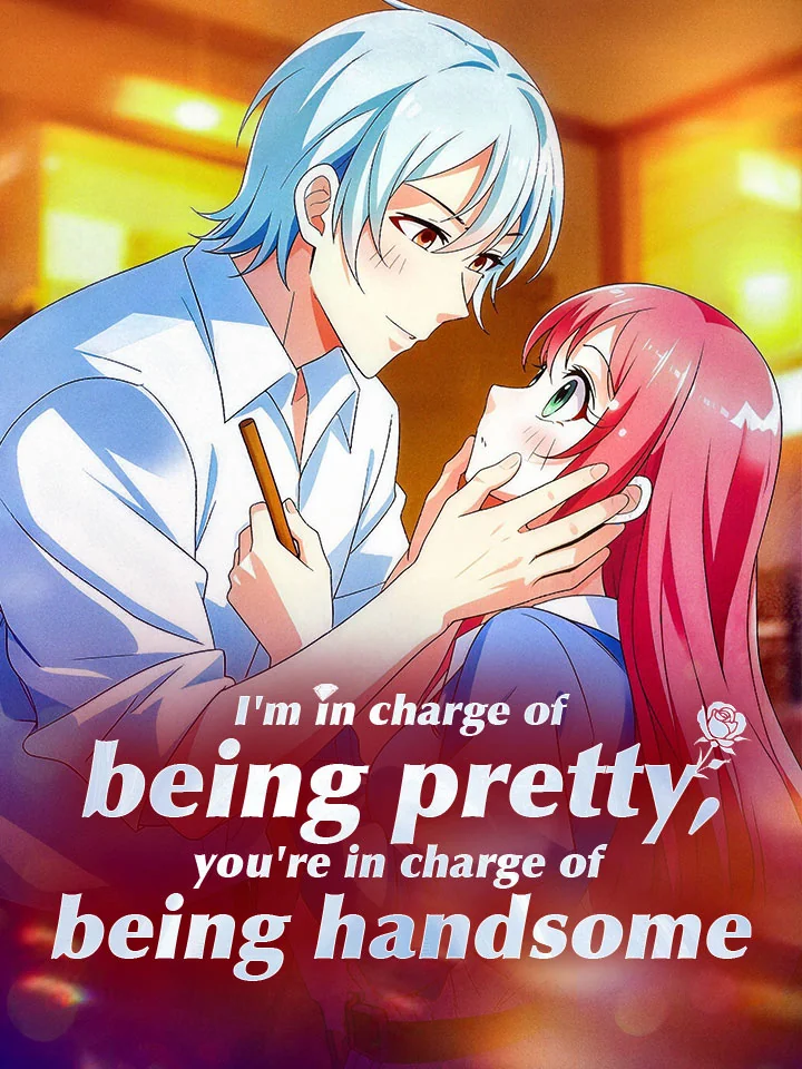 I'm in charge of being pretty, you're in charge of being handsome - Romance Short Drama | Melolo