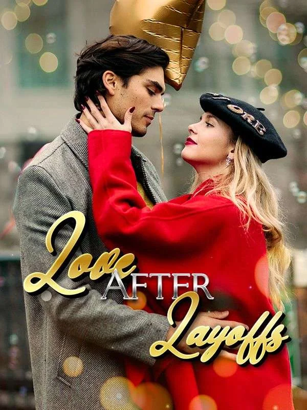 Love after Layoffs - Billionaire Short Drama | Melolo